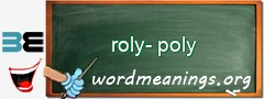 WordMeaning blackboard for roly-poly